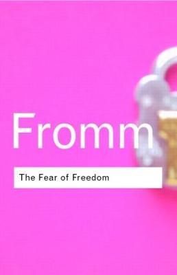 The Fear of Freedom By Erich Fromm 9780415255424 (Hardback)