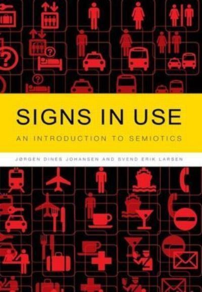 Signs in Use By JØrgen Dines Johansen, Svend Erik Larsen (Paperback)