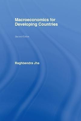 Macroeconomics for Developing Countries By Jha, Raghbendra (Hardback)