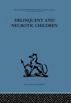Delinquent and Neurotic Children By Ivy Bennett (editor) 9780415263979