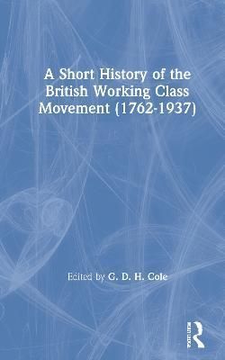 A Short History of the British Working Class Movement (1937)