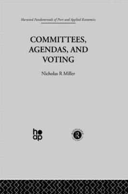 Committees, Agendas, and Voting By Nicholas R. Miller 9780415269476