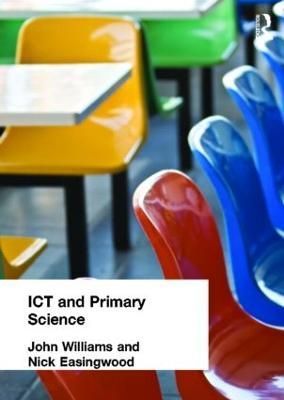 ICT and Primary Science By Nick Easingwood 9780415269544 (Paperback)