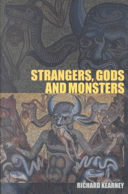 Strangers, Gods and Monsters : Interpreting Otherness 9780415272582