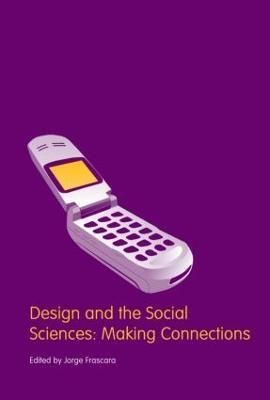 Design and the Social Sciences: Making Connections By Frascara, Jorge