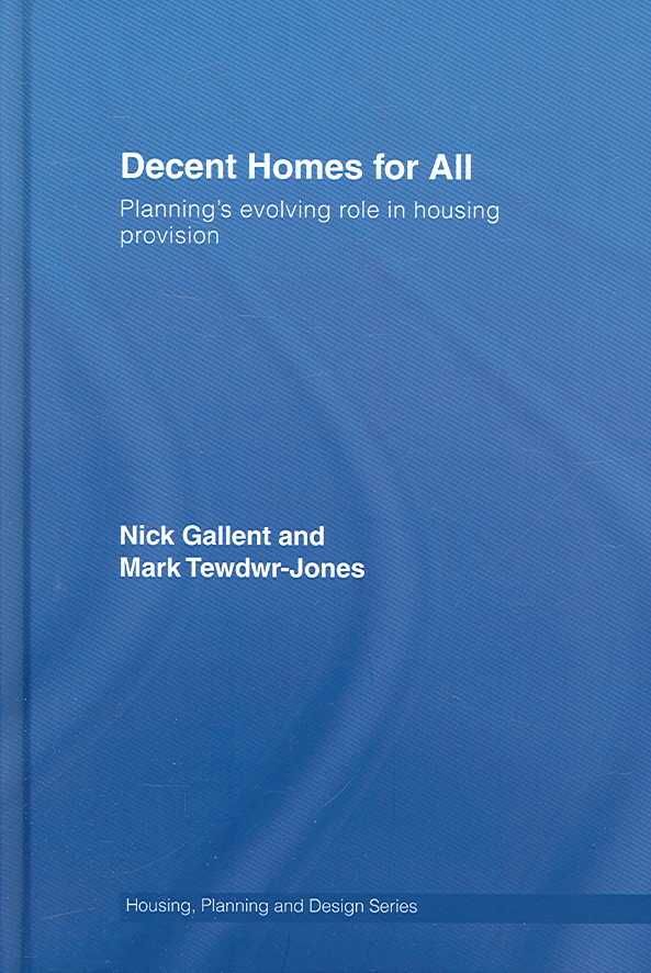 Decent Homes for All : Planning's Evolving Role in Housing Provision