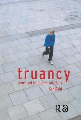 Truancy By Ken Reid 9780415275750 (Paperback)