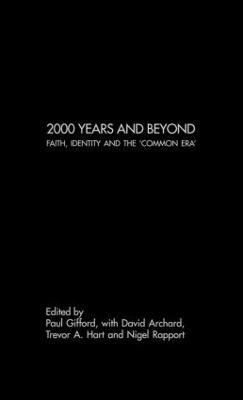 2000 Years and Beyond : Faith, Identity and the 'Commmon Era'