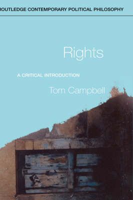 Rights : A Critical Introduction By Campbell, Tom 9780415281140