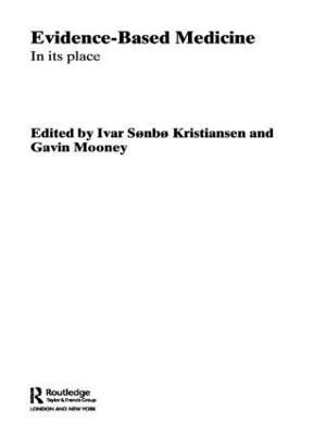Evidence-Based Medicine: In Its Place By Kristiansen, Ivar Sonbo
