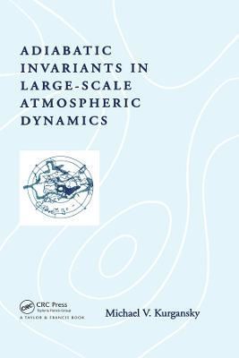 Adiabatic Invariants in Large-Scale Atmospheric Dynamics 9780415284158