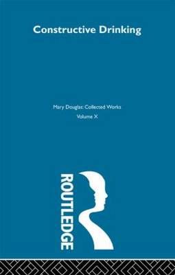 Constructive Drinking By Mary Douglas 9780415291132 (Hardback)
