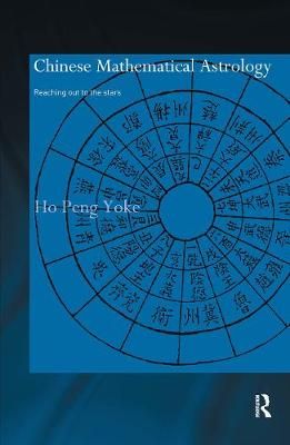Chinese Mathematical Astrology : Reaching Out to the Stars (Hardback)