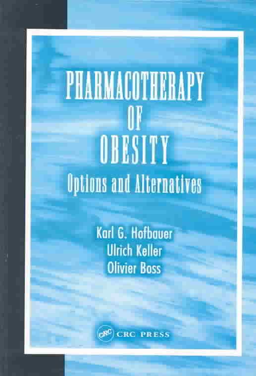 Pharmacotherapy of Obesity: Options and Alternatives 9780415303217
