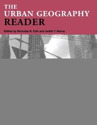 The Urban Geography Reader By Nicholas R. Fyfe, Judith T. Kenny