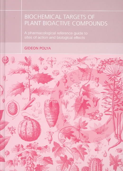 Biochemical Targets of Plant Bioactive Compounds 9780415308298