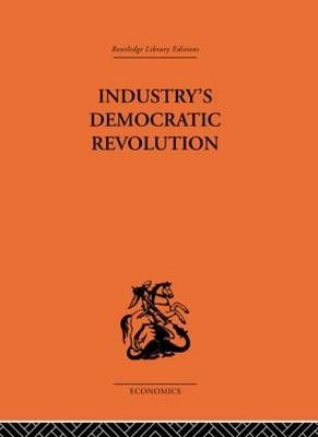 Industry's Democratic Revolution By Charles Levinson 9780415313827