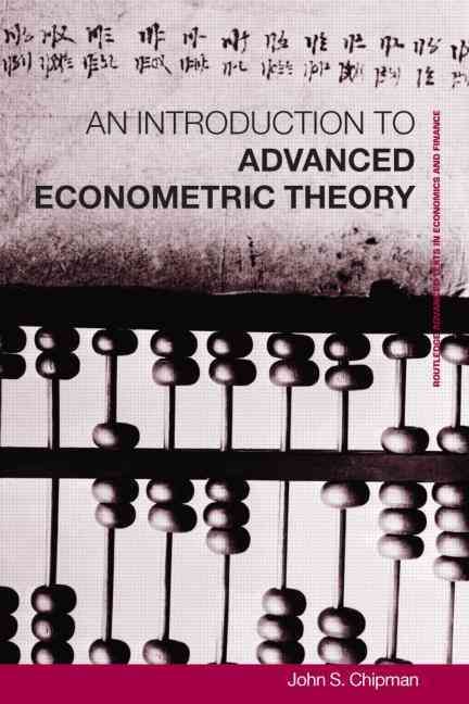 An Introduction to Advanced Econometric Theory 9780415326308