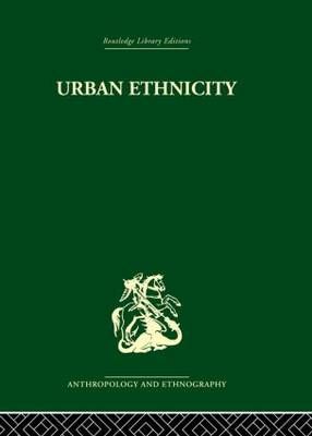 Urban Ethnicity 9780415329828 (Hardback)