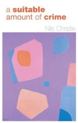 A Suitable Amount of Crime By Nils Christie 9780415336116 (Paperback)