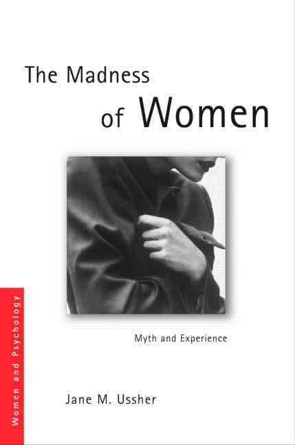 The Madness of Women By Jane M. Ussher 9780415339278 (Hardback)