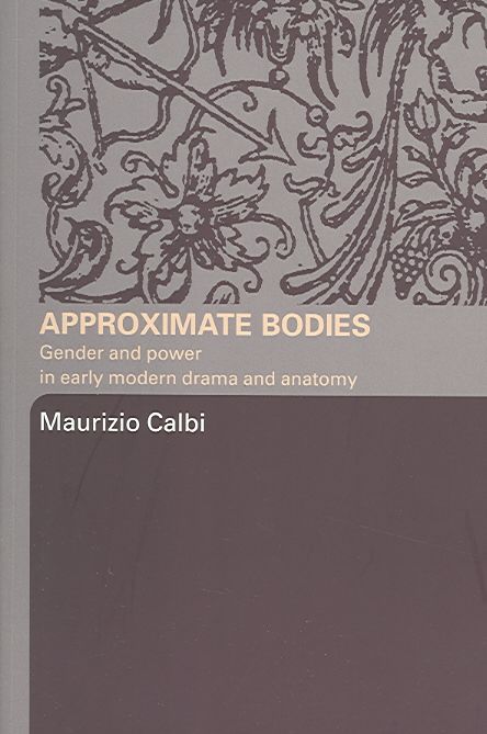 Approximate Bodies By Maurizio Calbi 9780415345613 (Paperback)
