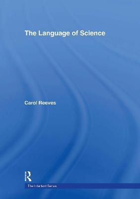The Language of Science By Reeves, Carol 9780415346351 (Hardback)