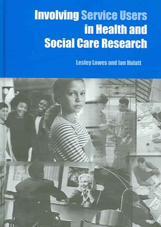 Involving Service Users in Health and Social Care Research (Hardback)