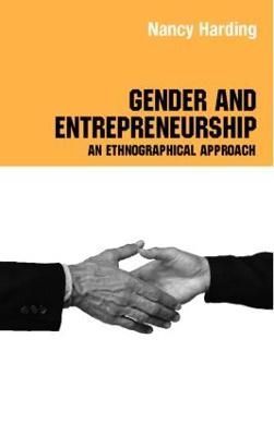 Gender and Entrepreneurship : An Ethnographic Approach 9780415352284