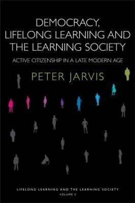 Democracy, Lifelong Learning and the Learning Society 9780415355452