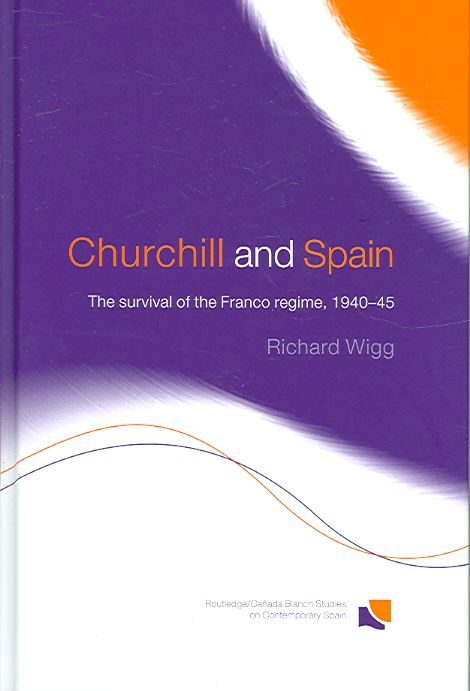 Churchill and Spain : The Survival of the Franco Regime, 1940-1945