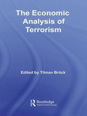 Economic Analysis of Terrorism By Tilman Brück 9780415365239