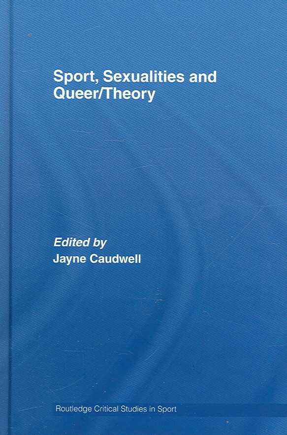 Sport, Sexualities and Queer/Theory By Caudwell, Jayne 9780415367615