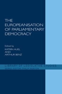 The Europeanisation of Parliamentary Democracy 9780415371339