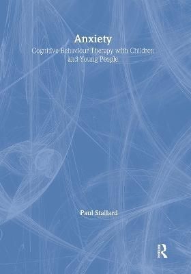 Anxiety By Paul Stallard 9780415372565 (Hardback)
