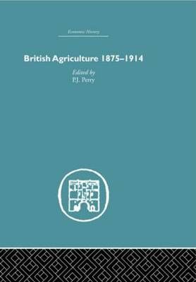 British Agriculture By P J Perry (editor) 9780415376990 (Hardback)