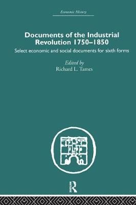 Documents of the Industrial Revolution 1750-1850 9780415378383