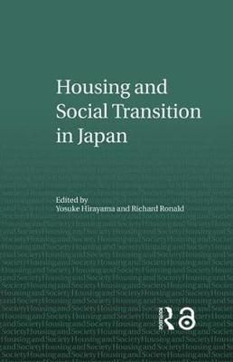 Housing and Social Transition in Japan By Hirayama, Yosuke (Hardback)
