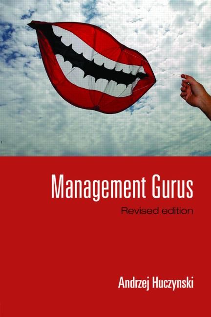Management Gurus, Revised Edition By Huczynski, Andrzej 9780415390606