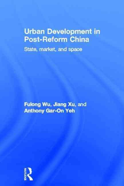 Urban Development in Post-Reform China 9780415393591 (Hardback)
