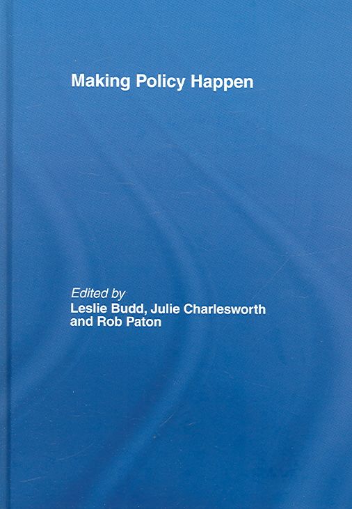 Making Policy Happen 9780415397674 (Hardback)