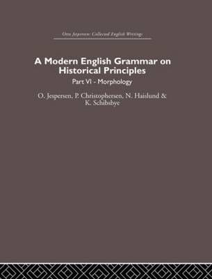 A Modern English Grammar on Historical Principles: Volume 6 (Hardback)