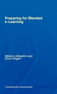 preparing for blended e-learning By Littlejohn, Allison 9780415403603