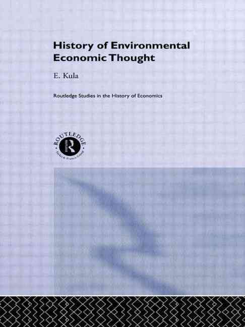 History of Environmental Economic Thought By Kula, Erhun 9780415406857