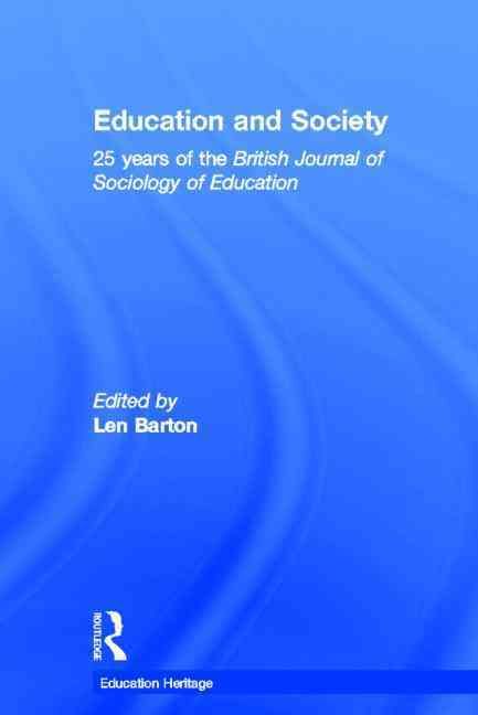 Education and Society: 25 Years of the British Journal of Sociology of Education