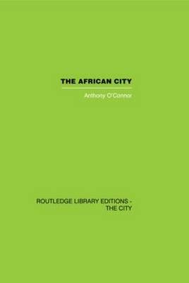 The African City By Anthony M. O'Connor 9780415417587 (Hardback)