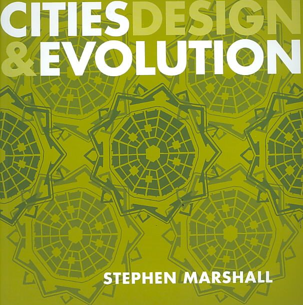 Cities, Design & Evolution By Stephen Marshall 9780415423298