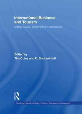 International Business and Tourism By Tim Coles, Colin Michael Hall