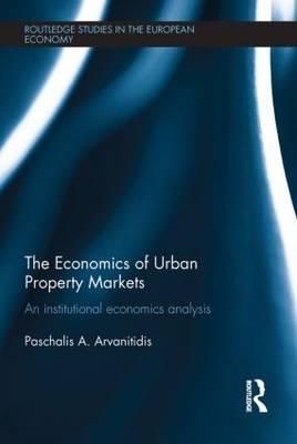 The Economics of Urban Property Markets: An Institutional Economics Analysis