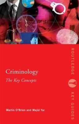 Criminology: The Key Concepts By O'Brien, Martin 9780415427944